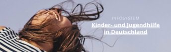 Grafik auf der steht "Infosystem Kinder- und Jugendhilfe in Deutschland"