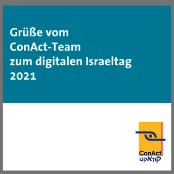 Schriftzug: Gruesse vom ConAct-Team zum digitalen Israeltag 2021